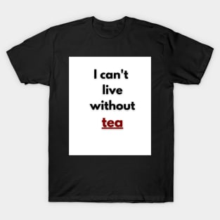 tea lovers T-Shirt